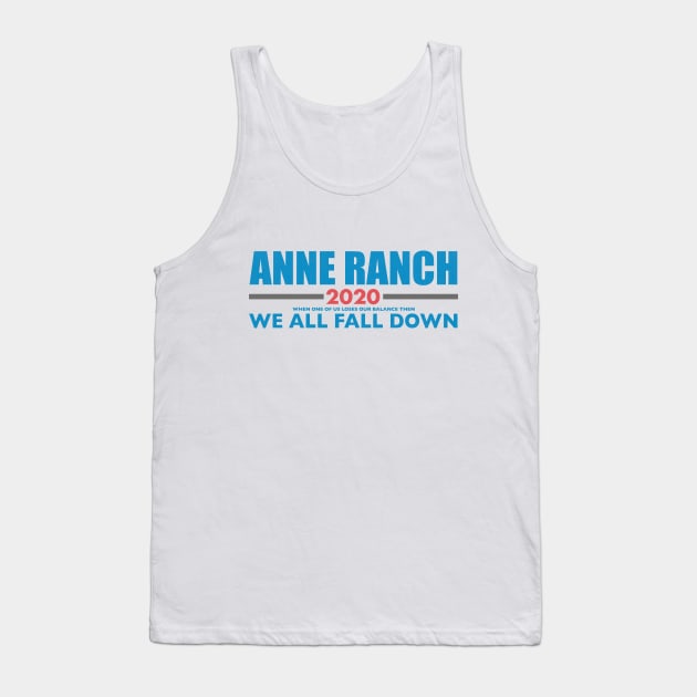 Anne Ranch 2020 - "We All Fall Down" Tank Top by Senator Anne Ranch